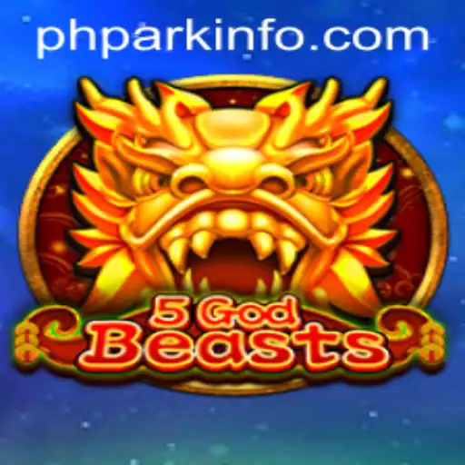 Explore the World of 5GodBeasts: A Thrilling Gaming Adventure with PHPARK